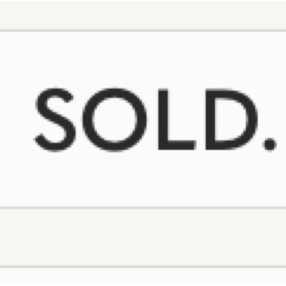SOLD.   SOLD.  SOLD.  SOLD.  SOLD